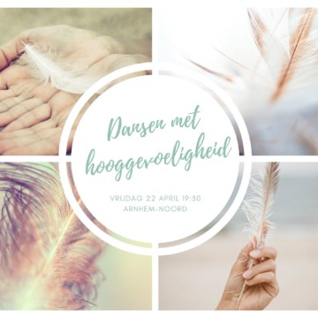 Dansen met hooggevoeligheid – vrijdagavond 22 april  in Arnhem